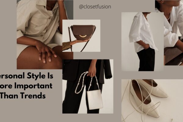 Personal Style Is More Important Than Trends